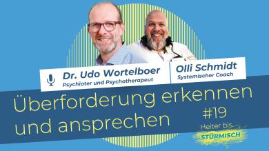 
		zu sehen sind Podcast-Host Olli Schmidt mit Dr. Udo Wortelboer, Facharzt für Psychiatrie und Psychotherapie
	